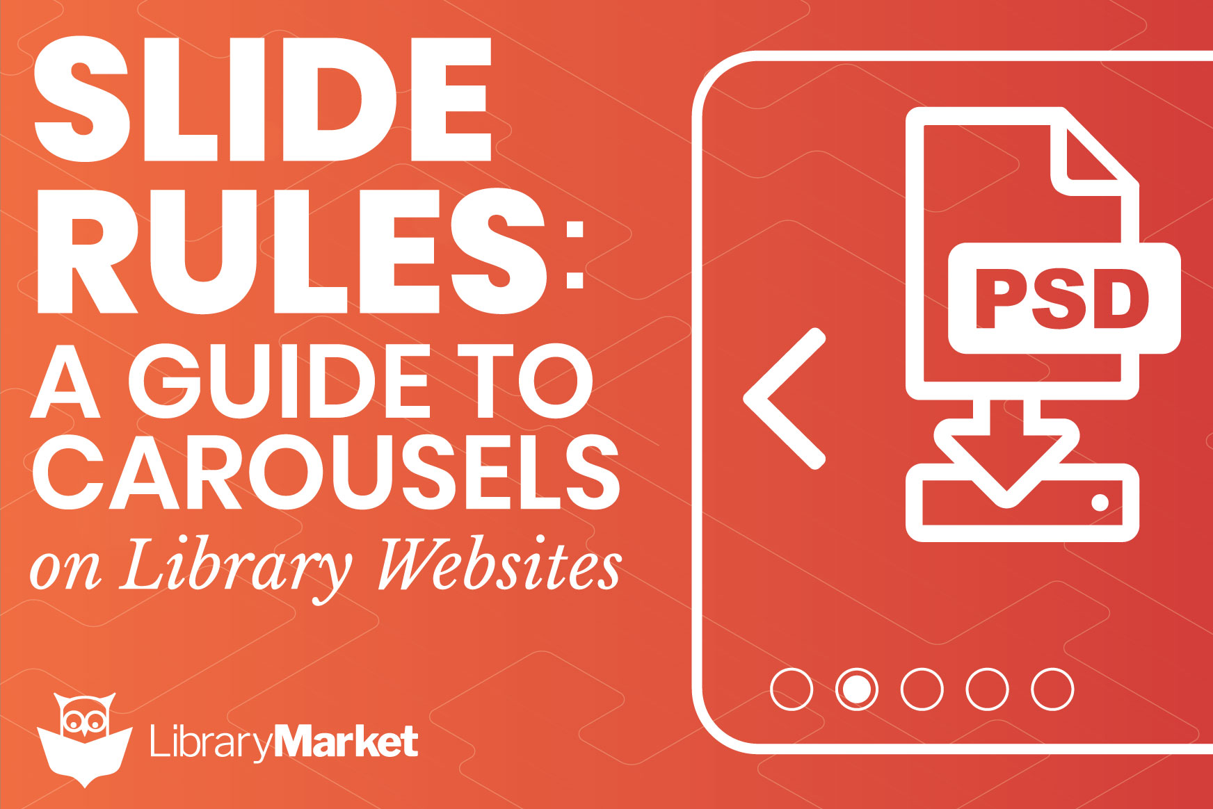 A Guide to Carousels on Library Websites & Free Slide Kit Download